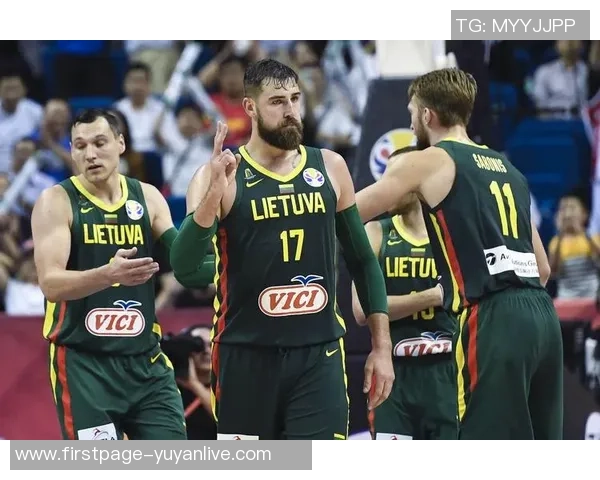 中国男篮对决立陶宛男篮精彩回顾与赛后分析 中国男篮对决立陶宛男篮精彩回顾与赛后分析