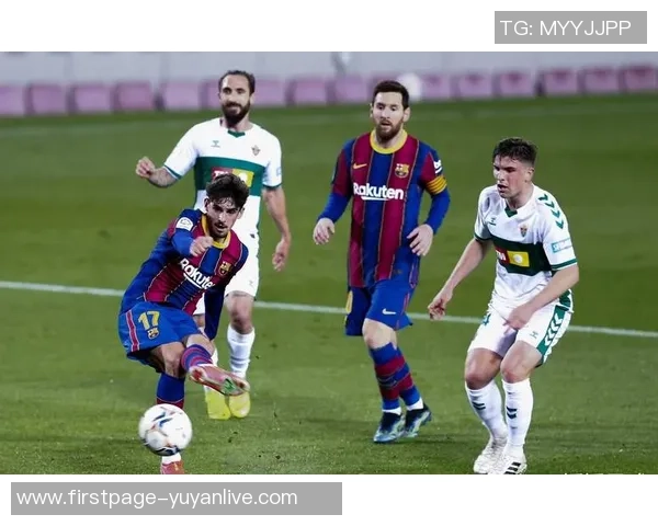 巴塞罗那迎战达鲁萨发卡力争主场胜利展现球队实力 巴塞罗那迎战达鲁萨发卡力争主场胜利展现球队实力